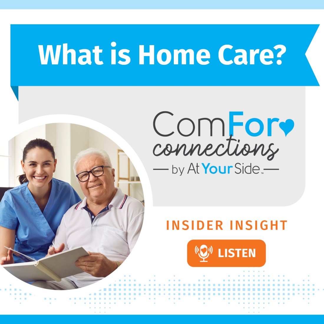 Podcast Resources: Expanding Your Home Care Knowledge - AYS_Social_Media__What_is_Home_Care_