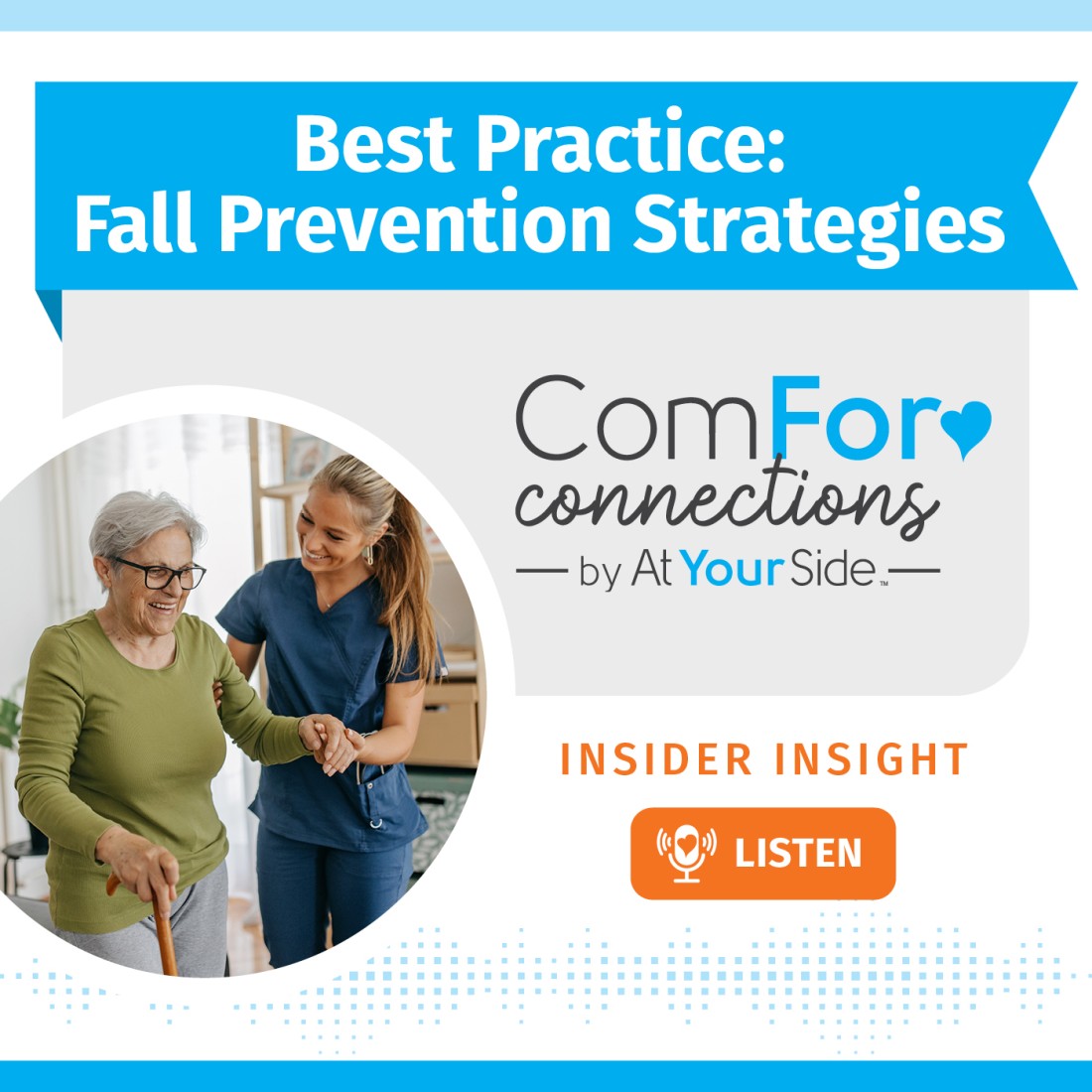 Podcast Resources: Expanding Your Home Care Knowledge - Social_Media_Graphic__Best_Practice-Fall_Prevention_Strategies_(1)
