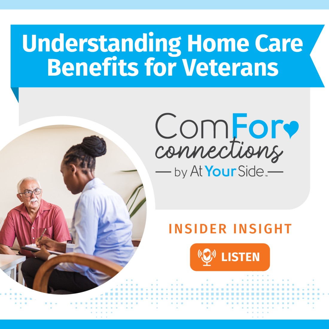 Podcast Resources: Expanding Your Home Care Knowledge - Social_Media_Graphic__Understanding_Home_Care_Benefits_for_Veterans_(1)